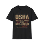 OSHA Would Have Hated Our Childhood T-Shirt