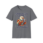 Strategy Guide?  Just Blow On It Until It Works  T-Shirt