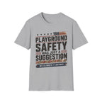 Playground Safety Was A Suggestion T-Shirt