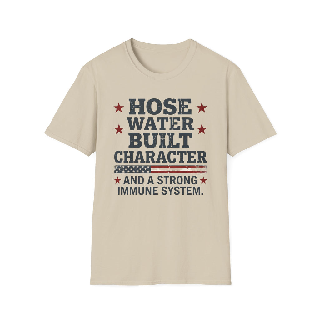 Hose Water Built Character and Strong Immune Flag T-Shirt
