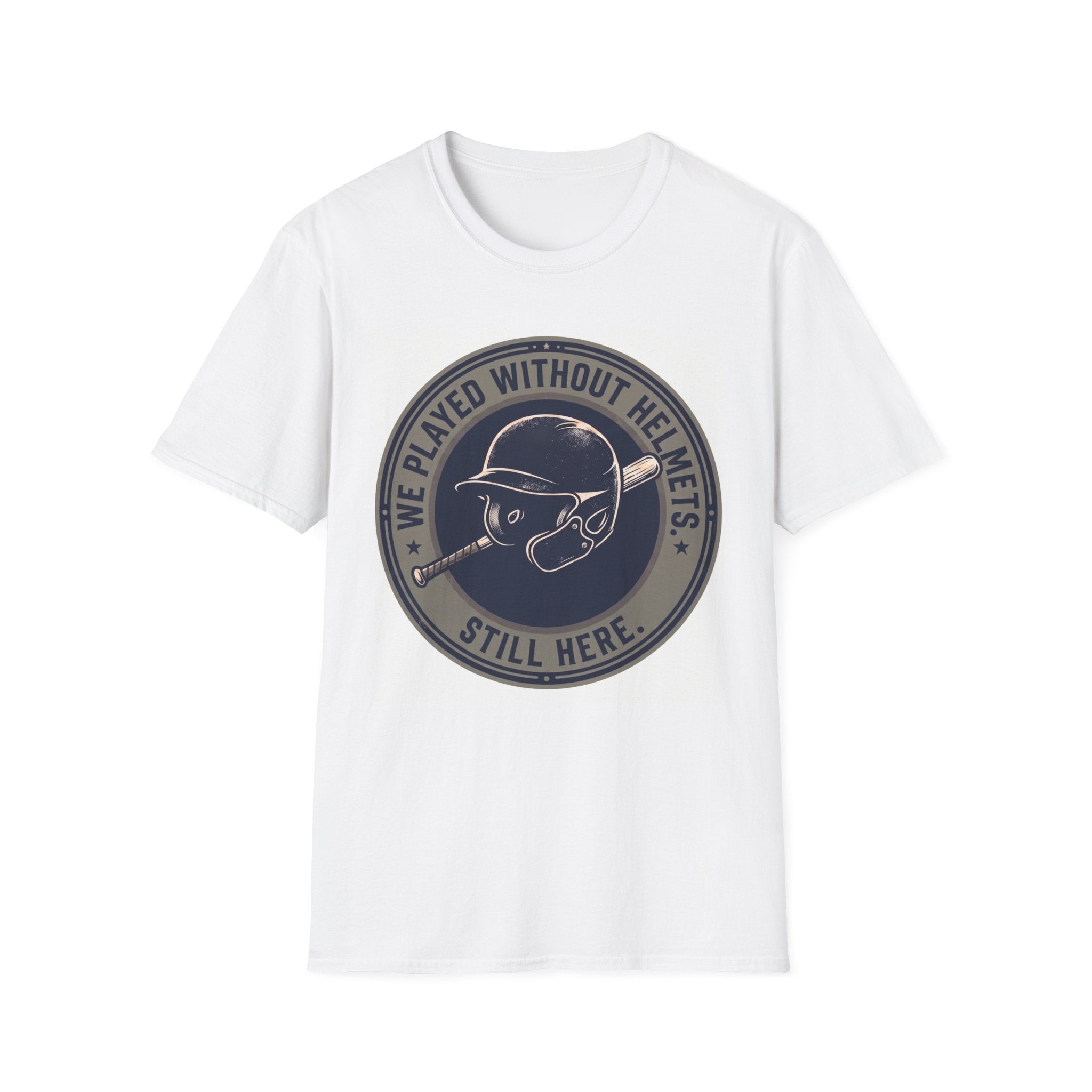 We Played Without Helmets Still Here Badge T-Shirt