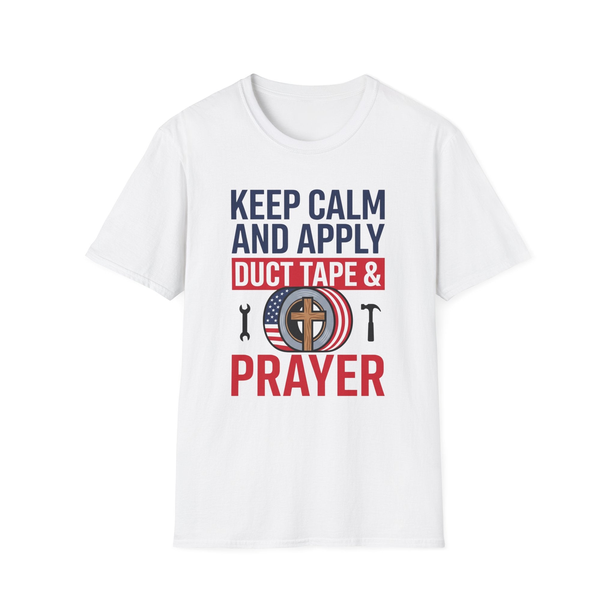 Keep Calm and Apply Duct Tape and Prayer T-Shirt