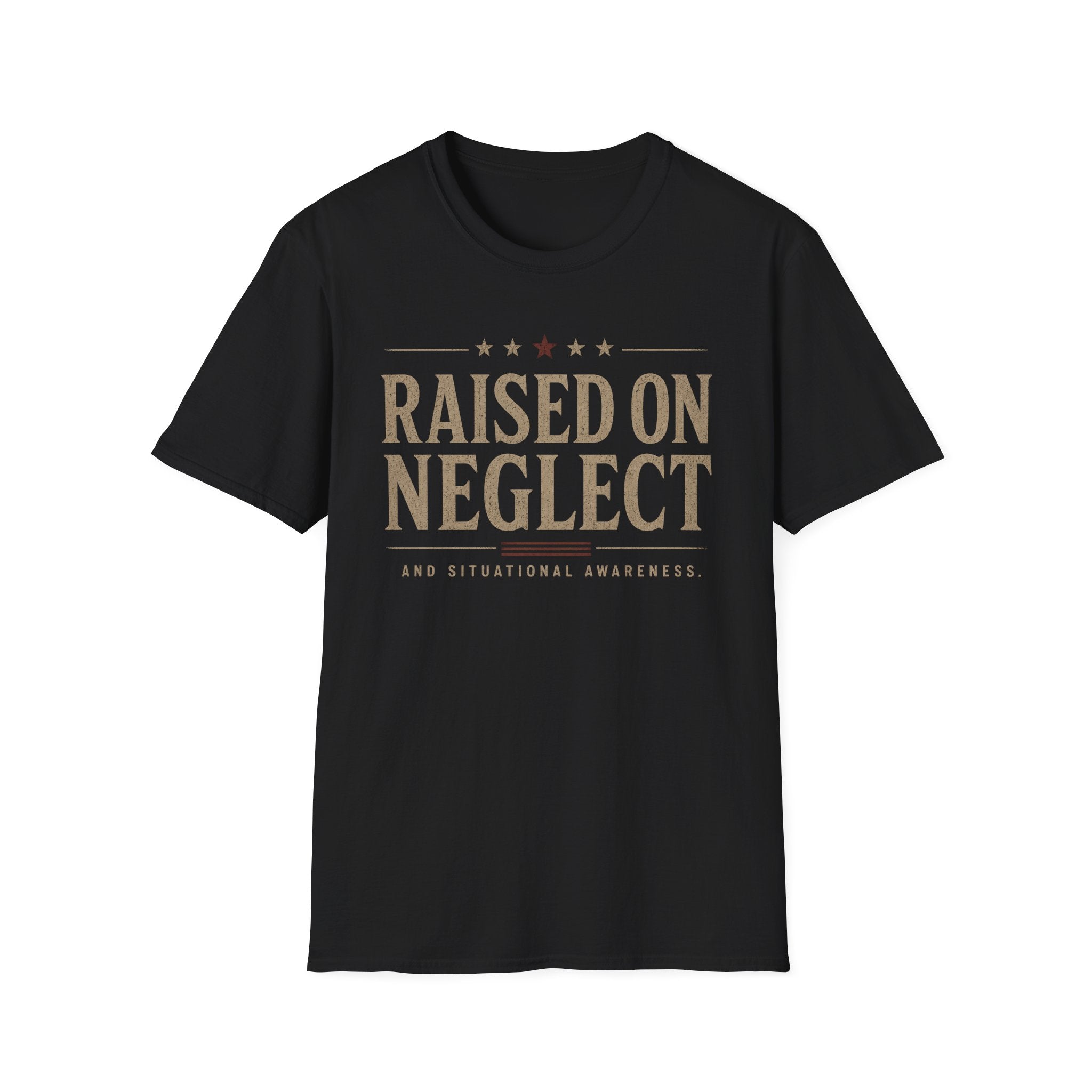 Raised On Neglect Situational Awareness  T-Shirt