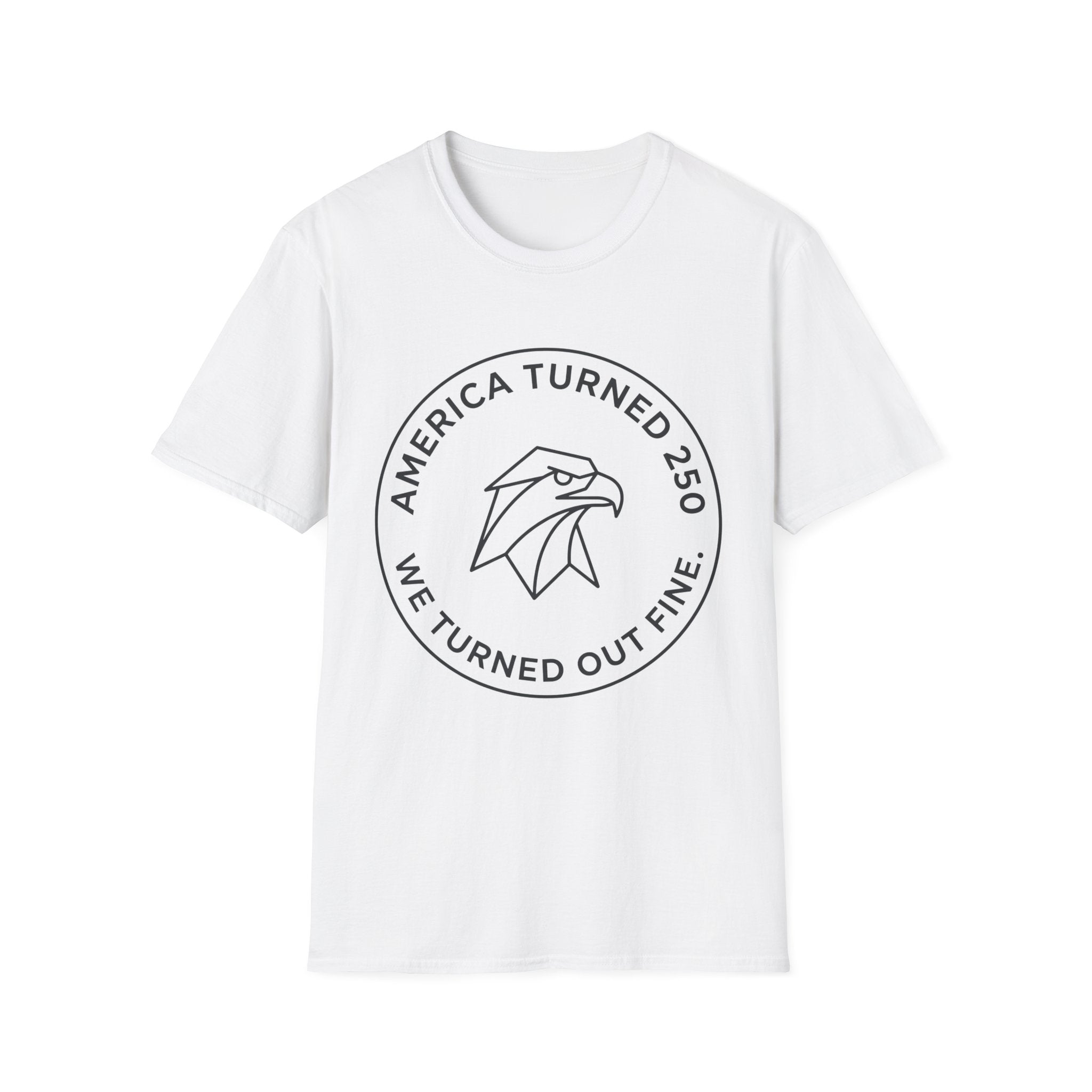 We Turned out Fine Coin T-Shirt