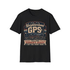 Neighborhood GPS Dinner's Ready T-Shirt