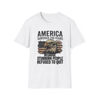 America Refused to Quit Flag T-Shirt