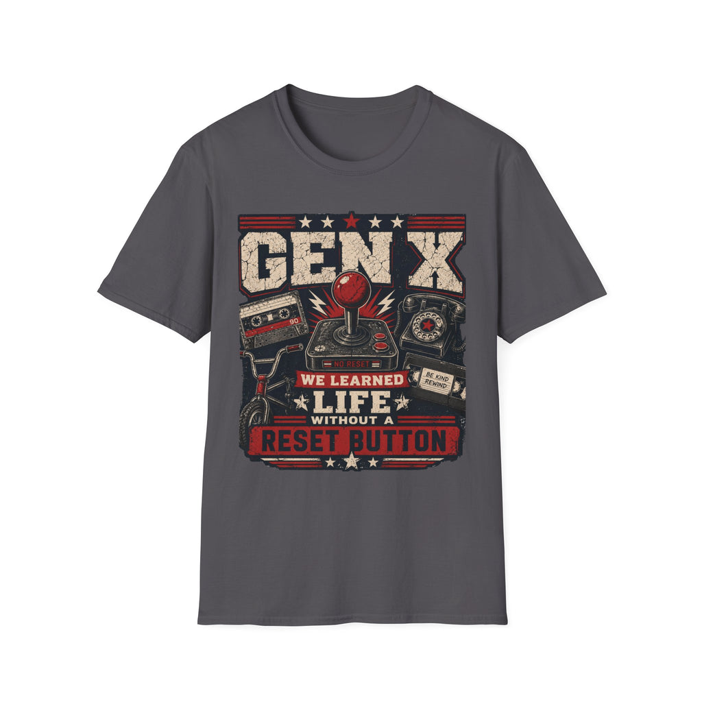 We Lived Life Without A Reset Button T-Shirt