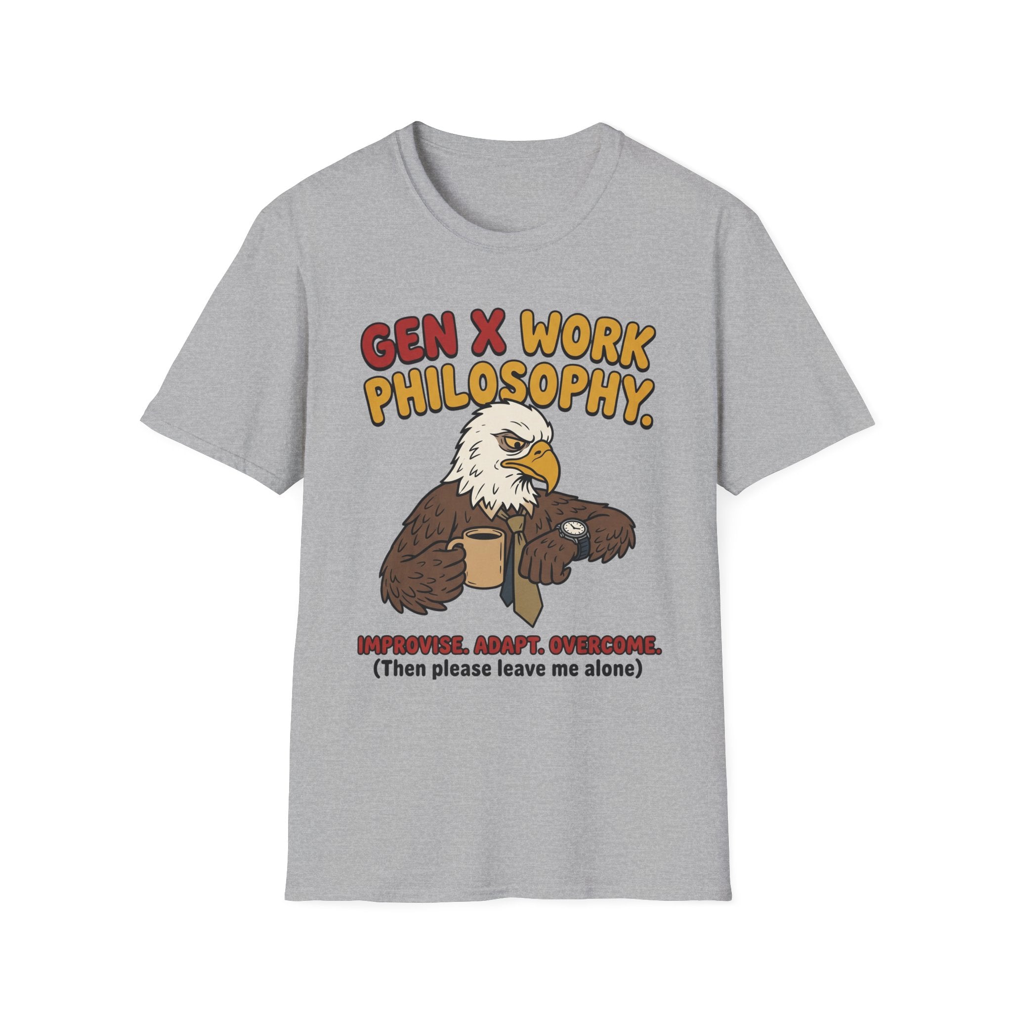 Gen X Work Philosophy T-Shirt