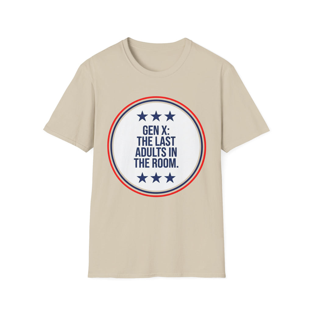 Gen X: Last Adults in the Room T-Shirt