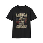 America Refused to Quit Flag T-Shirt