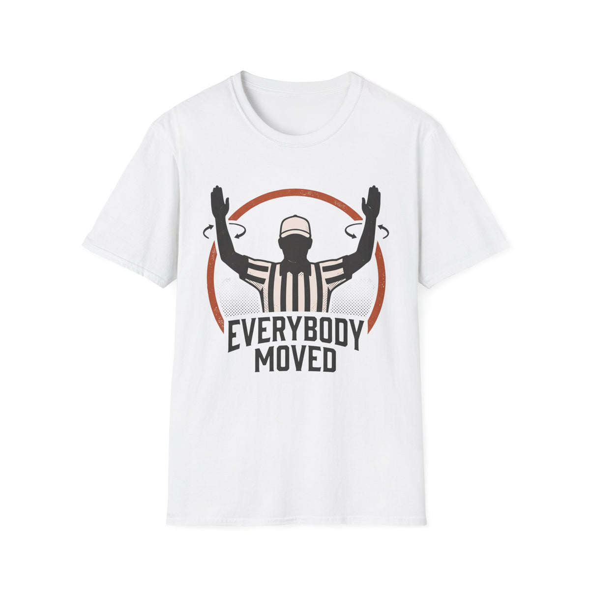 Everybody Moved T-Shirt