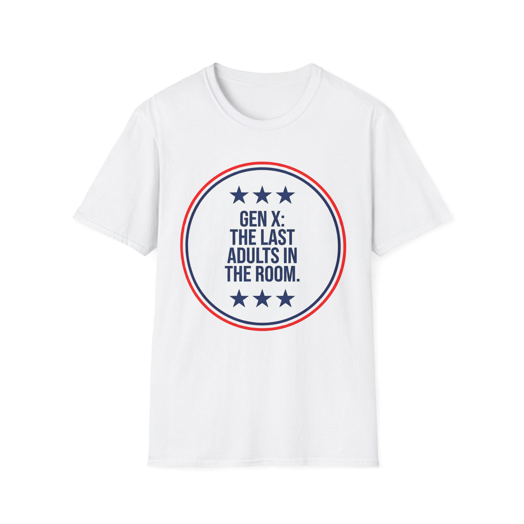 Gen X: Last Adults in the Room T-Shirt