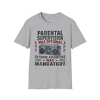 Parental Supervision Optional Outdoor Mandantory T-Shirt