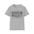 Raised On Neglect Situational Awareness  T-Shirt