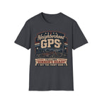 Neighborhood GPS Dinner's Ready T-Shirt