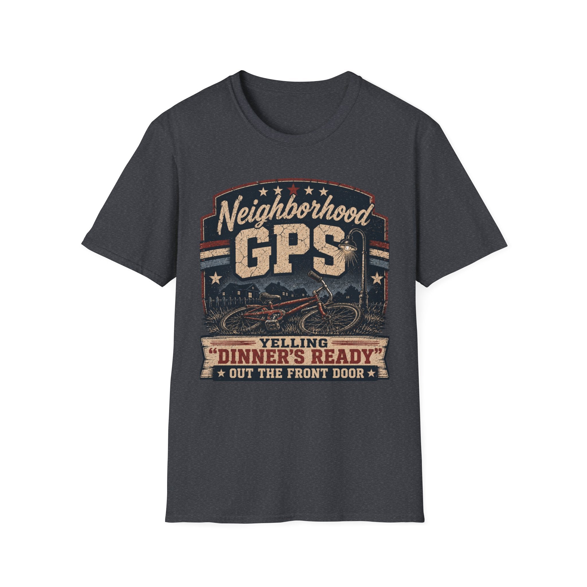 Neighborhood GPS Dinner's Ready T-Shirt