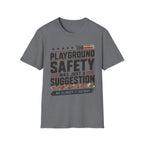 Playground Safety Was A Suggestion T-Shirt