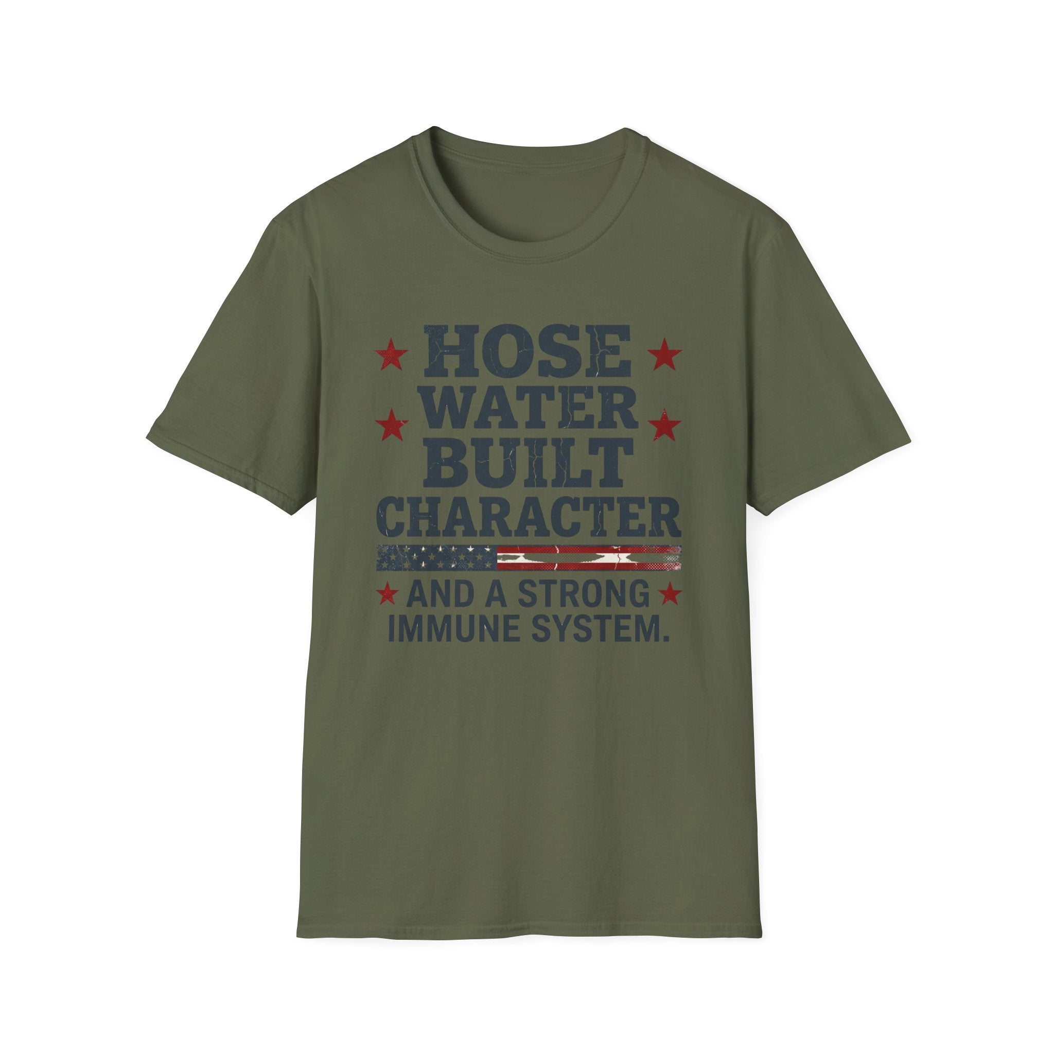 Hose Water Built Character and Strong Immune Flag T-Shirt