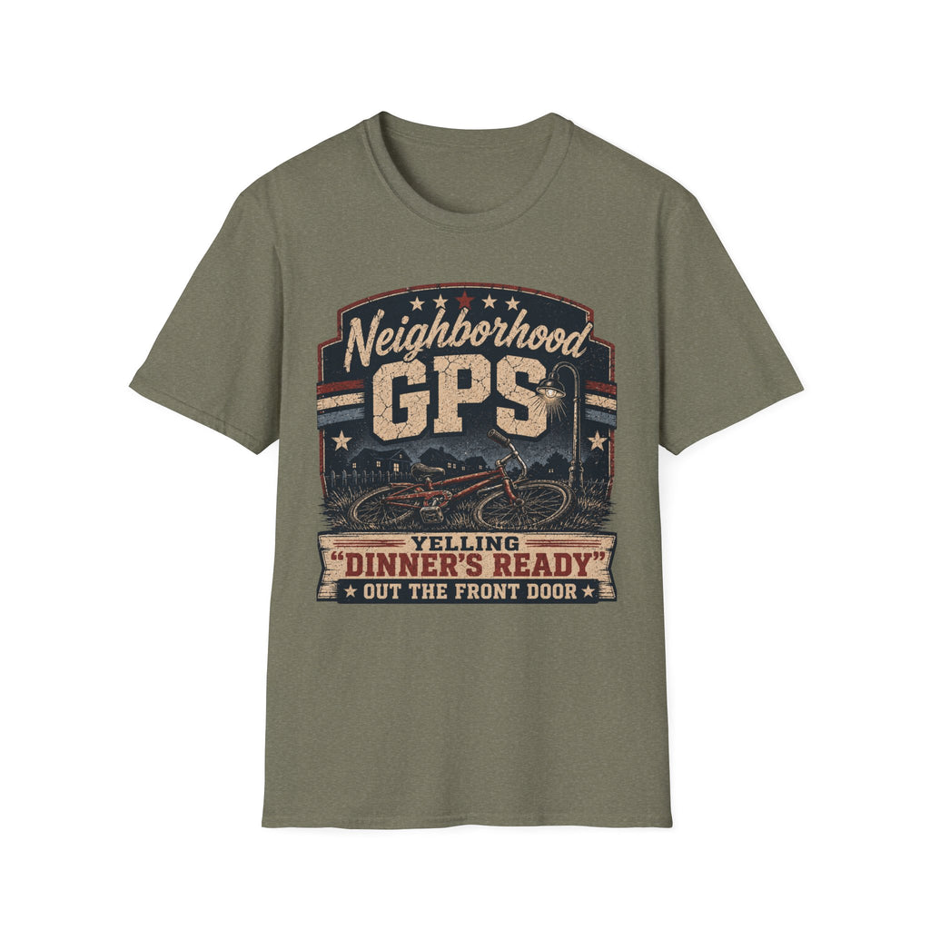 Neighborhood GPS Dinner's Ready T-Shirt