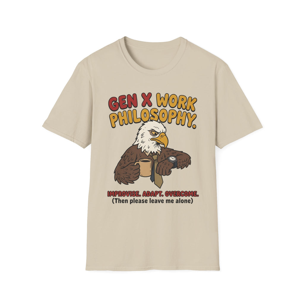 Gen X Work Philosophy T-Shirt
