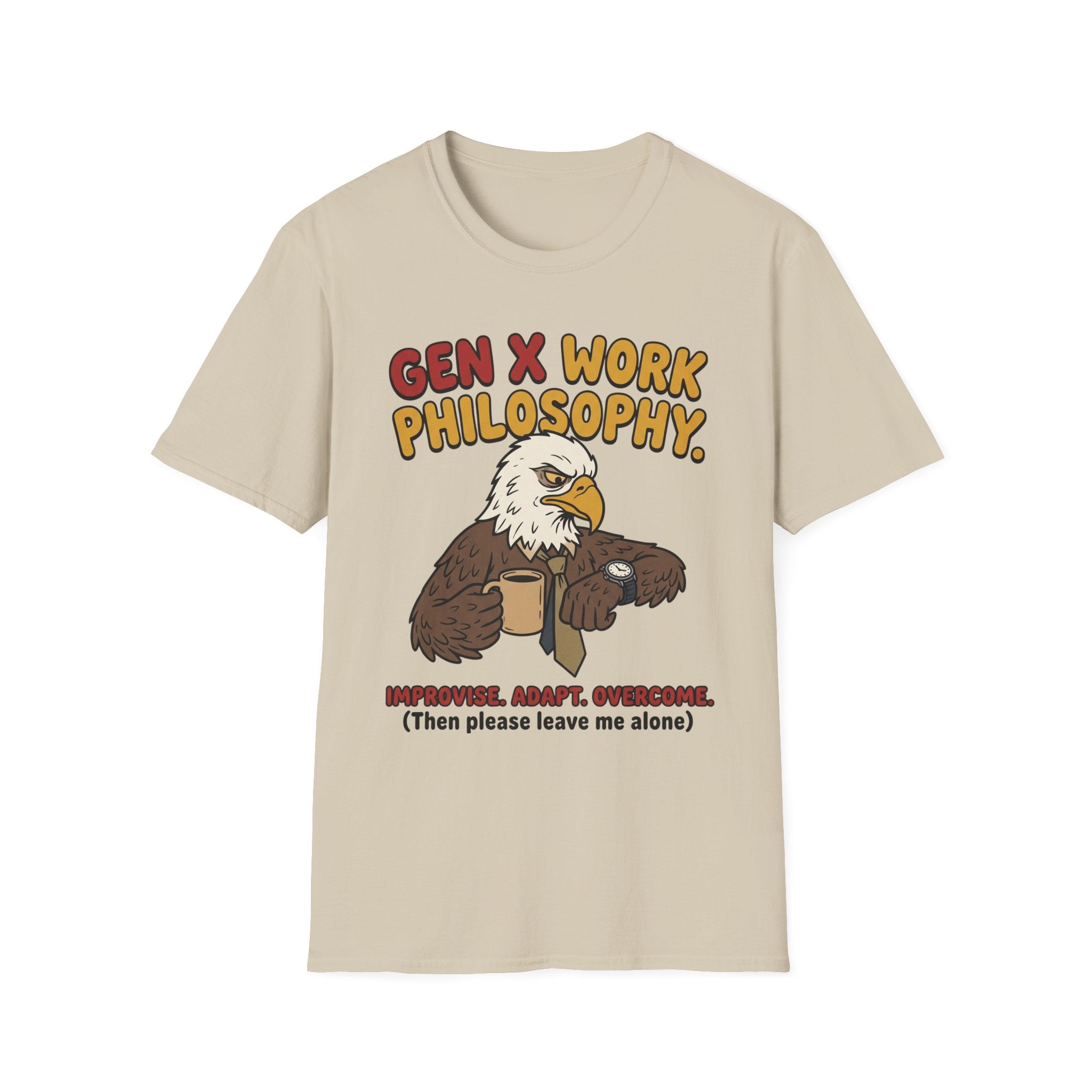 Gen X Work Philosophy T-Shirt