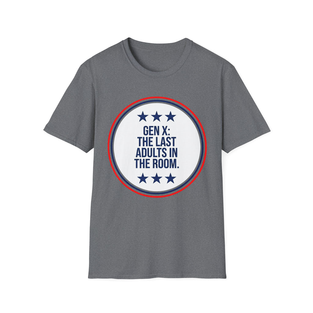Gen X: Last Adults in the Room T-Shirt