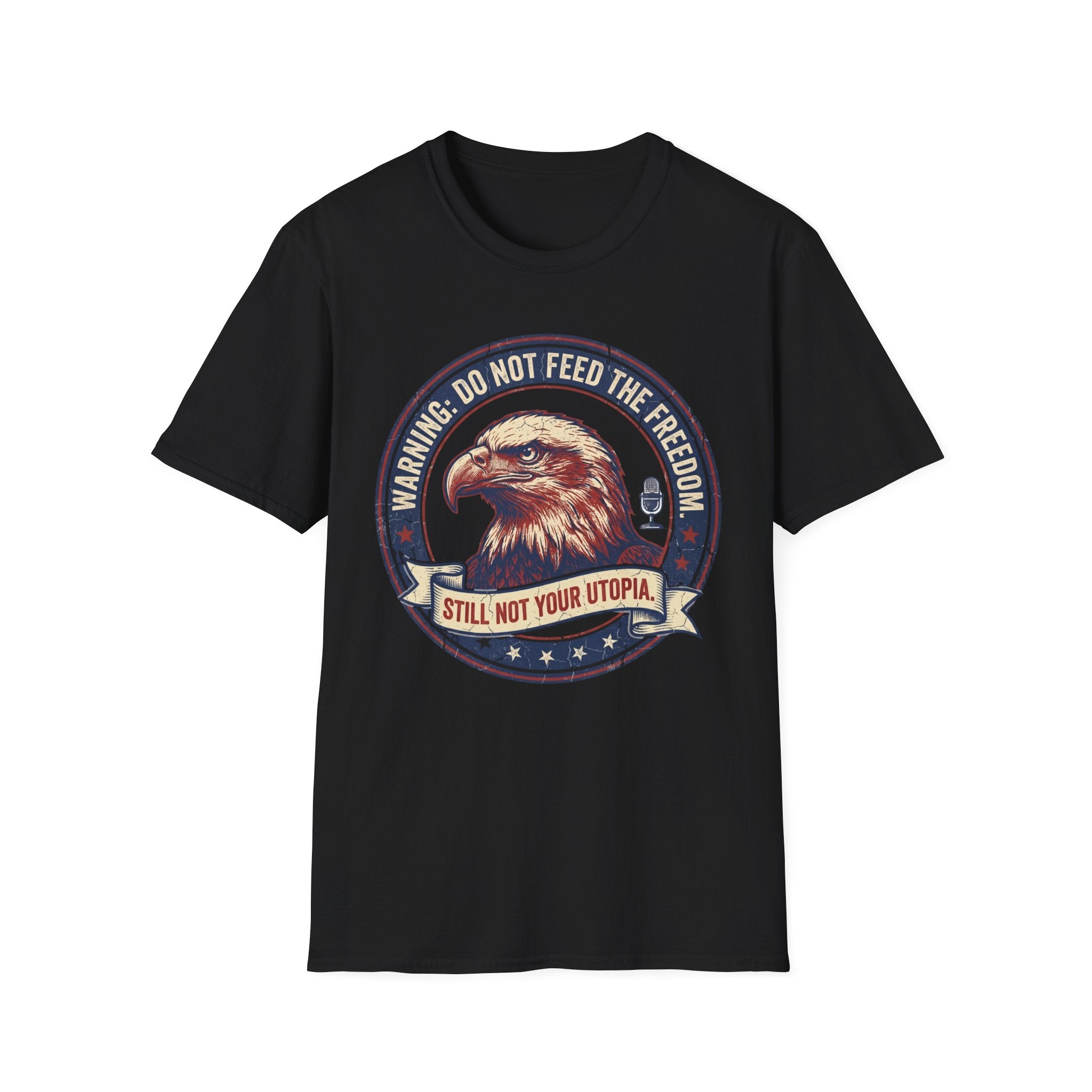 Do Not Feed The Freedom T-Shirt