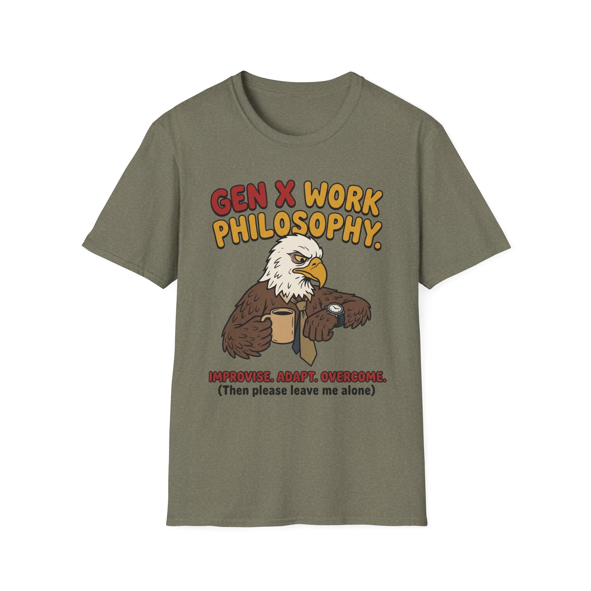 Gen X Work Philosophy T-Shirt