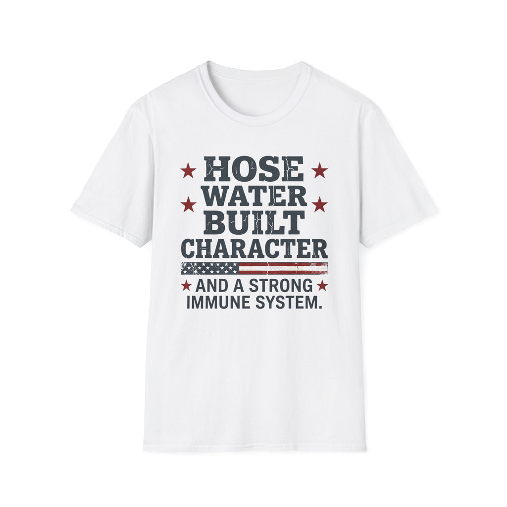 Hose Water Built Character and Strong Immune Flag T-Shirt