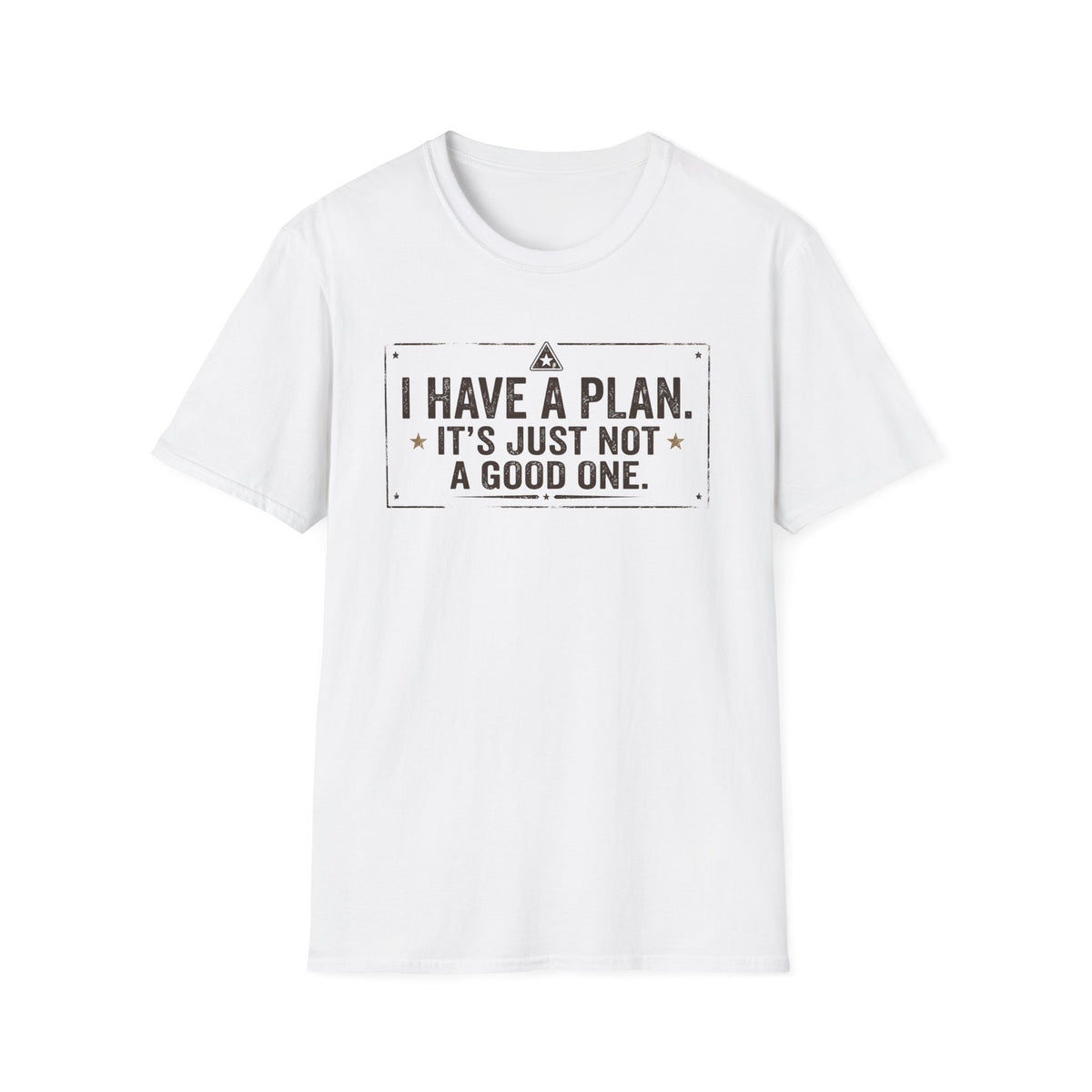 Have Plan T-Shirt