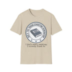 Troubleshooting No Need for Meeting T-Shirt
