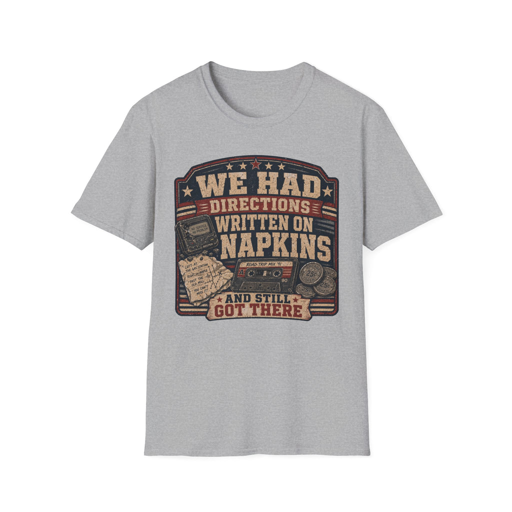 We Had Directions On Napkins T-Shirt