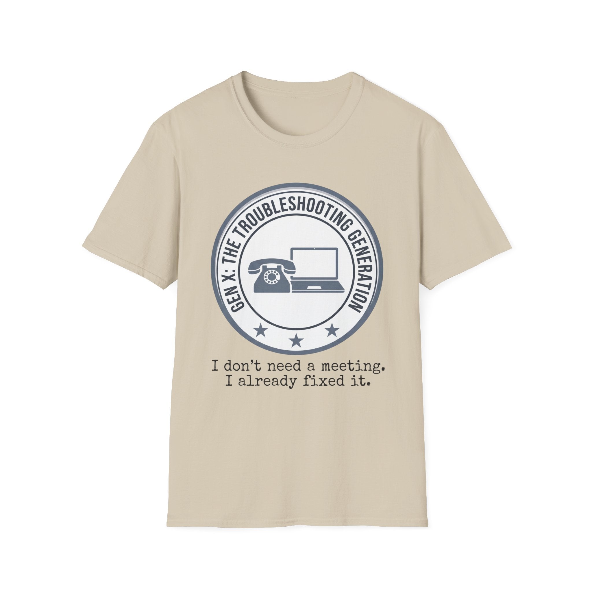 Troubleshooting Generation Already Fixed it  T-Shirt