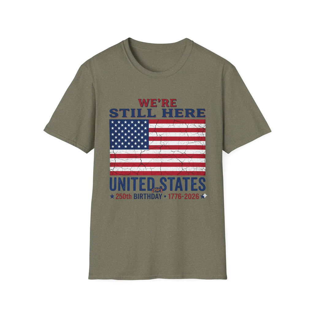 America 250 Still Here Flag  T-Shirt