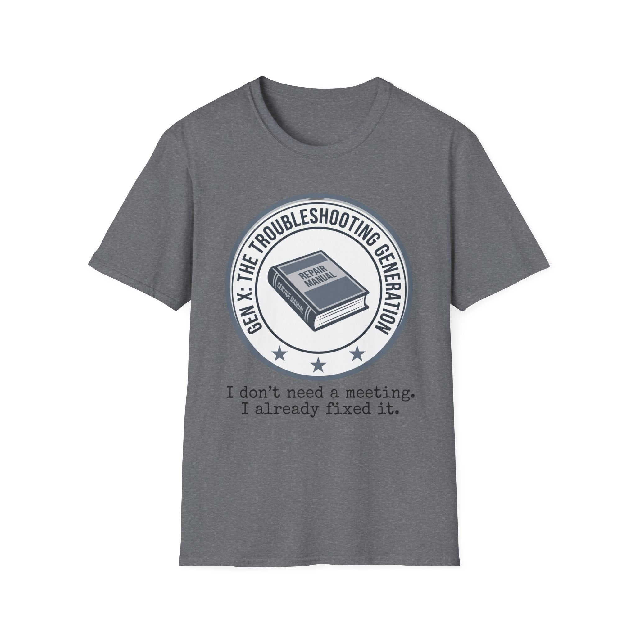 Troubleshooting No Need for Meeting T-Shirt