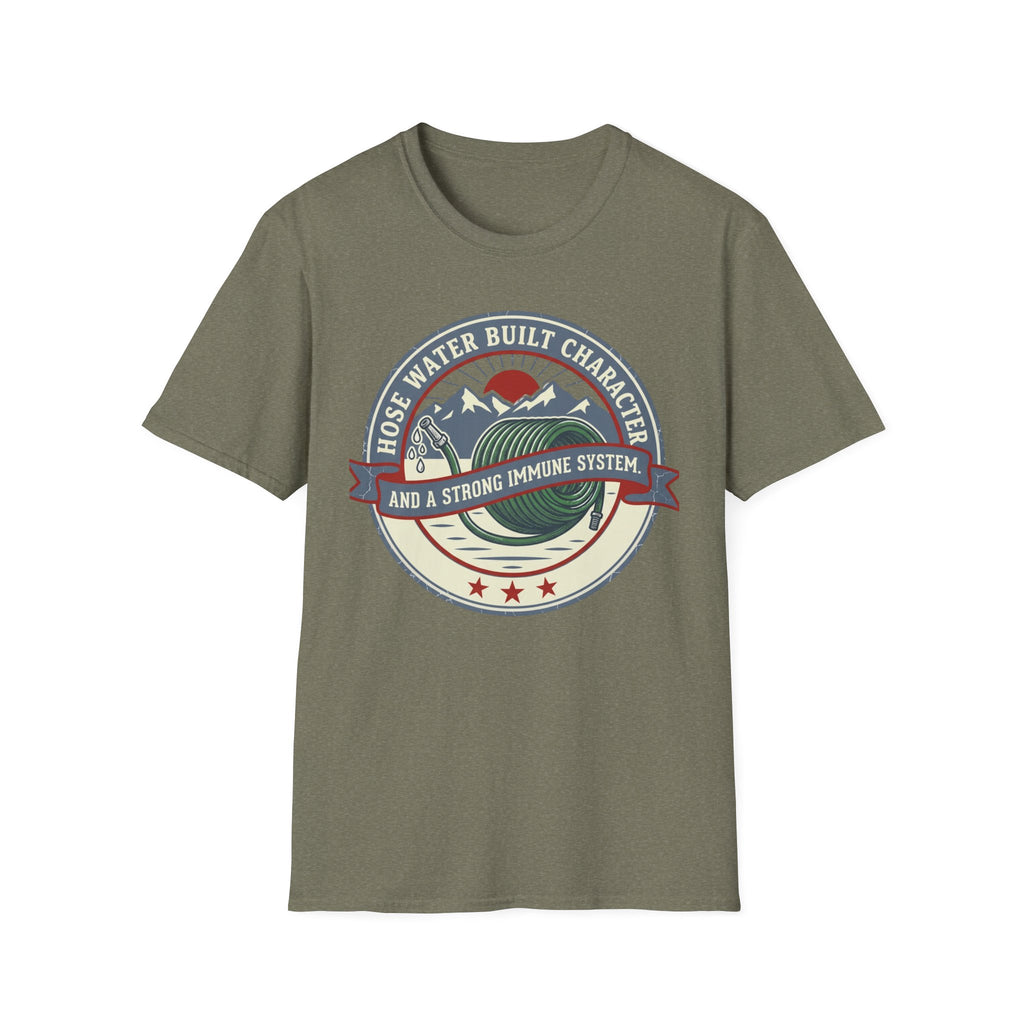 Hose Water Built Character and a Strong Immune System Logo T-Shirt