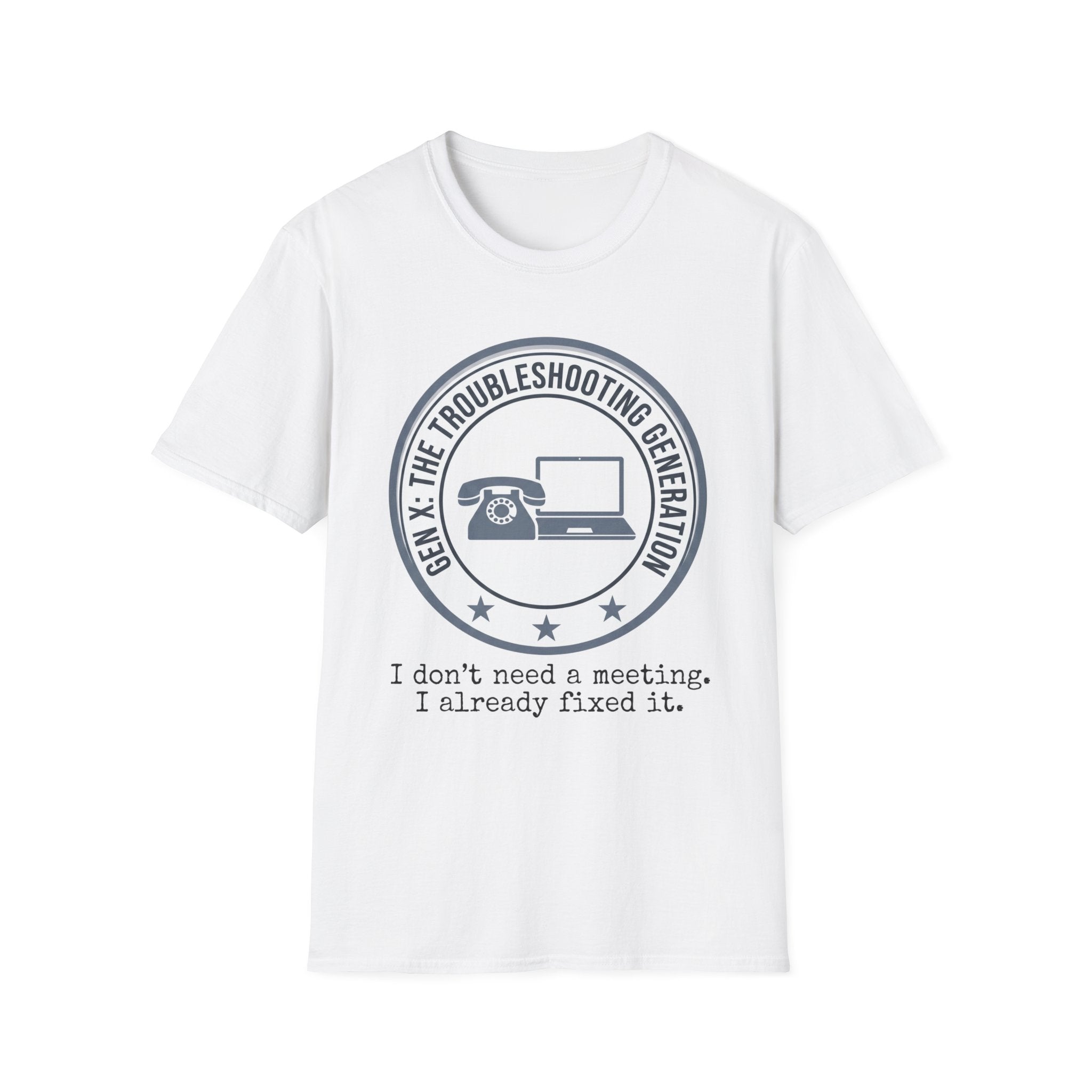 Troubleshooting Generation Already Fixed it  T-Shirt