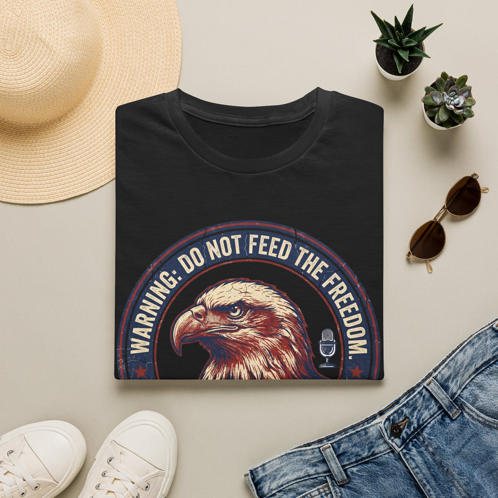 Do Not Feed The Freedom T-Shirt