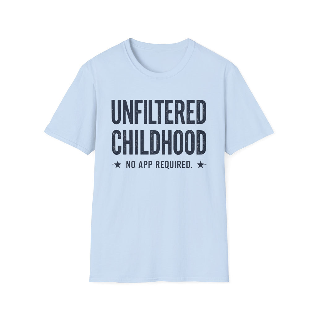 Unfiltered Childhood T-Shirt