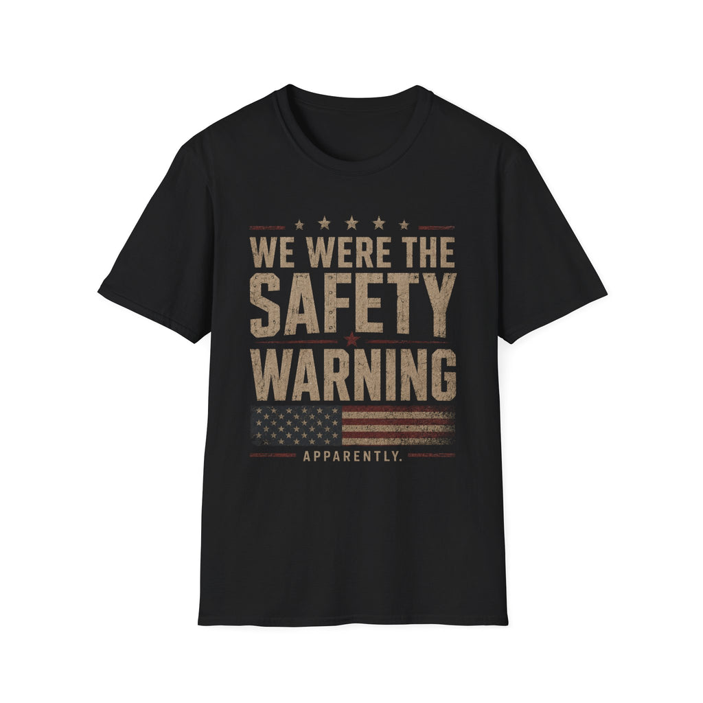 We Were The Safety Warning T-Shirt