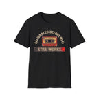Calibrated Before WIFI  T-Shirt