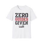 Zero Guides Given T-Shirt