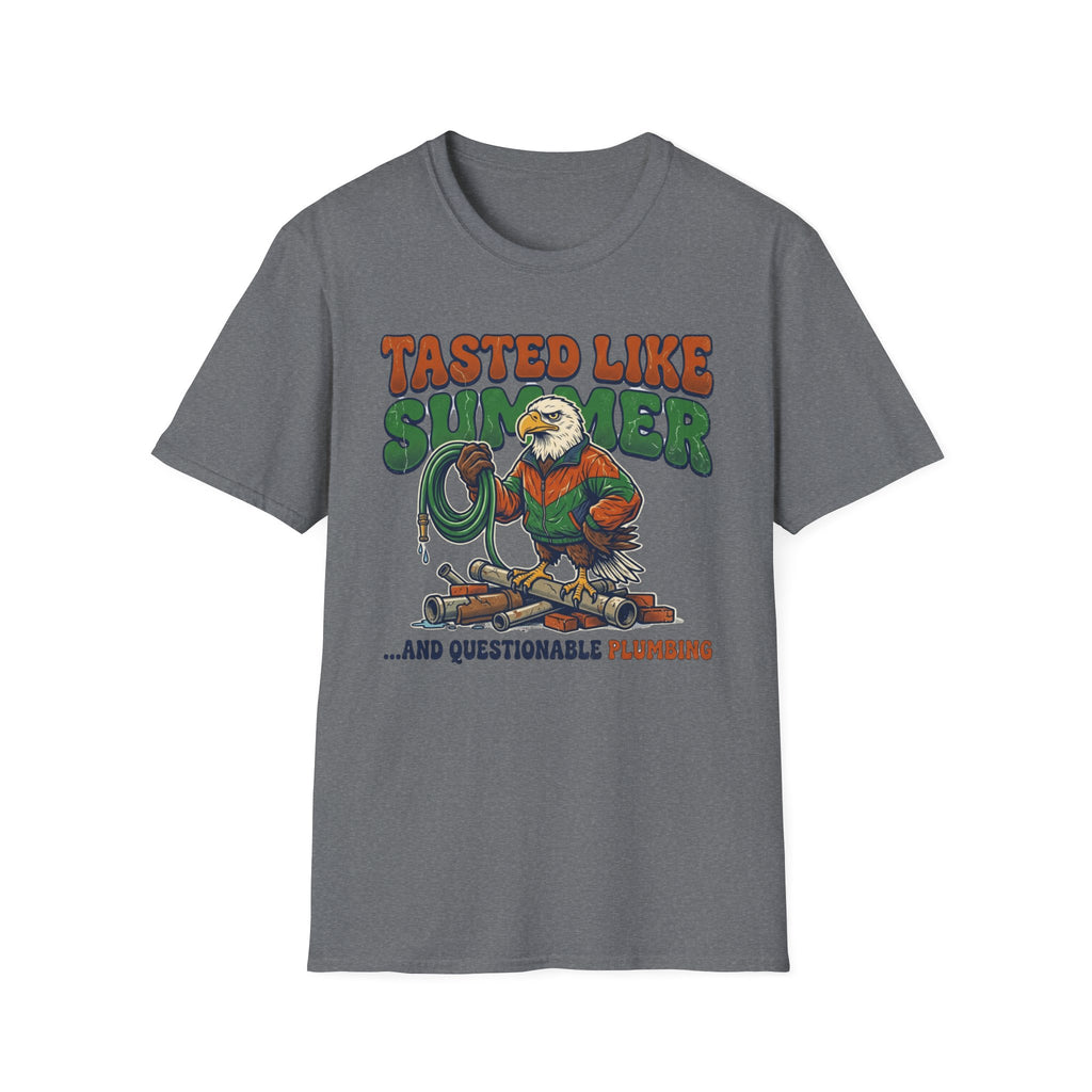 Tasted Like Summer and Questionable Plumbing  T-Shirt