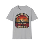 We Played Until The Streetlights Came On  T-Shirt