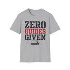 Zero Guides Given T-Shirt