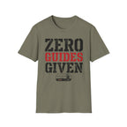 Zero Guides Given T-Shirt