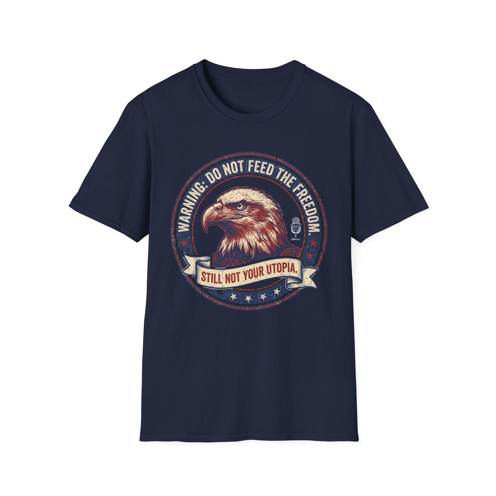 Do Not Feed The Freedom T-Shirt