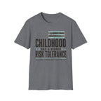 Childhood Had A High Risk Tolerance T-Shirt