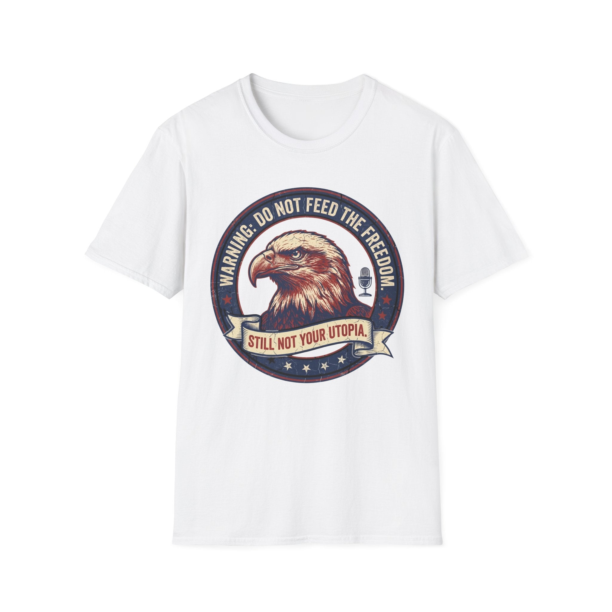 Do Not Feed The Freedom T-Shirt