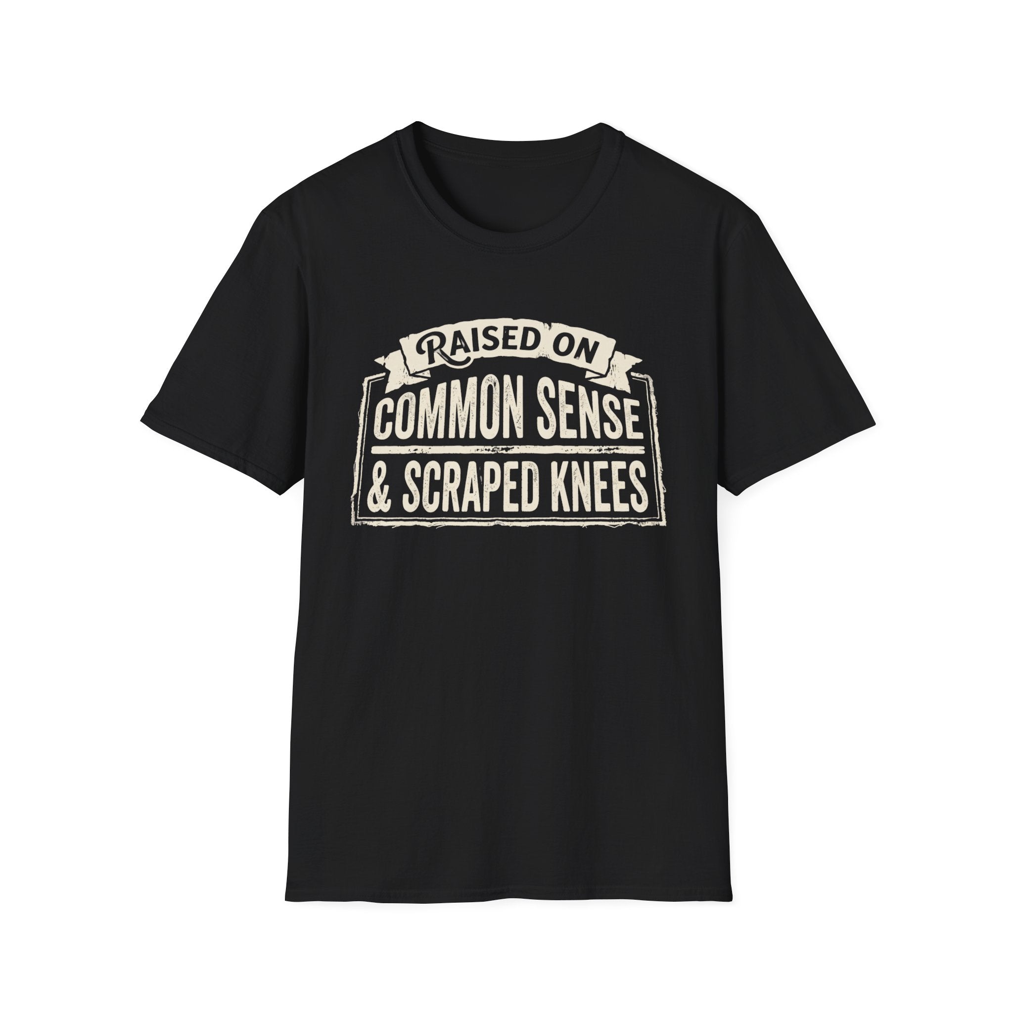 Raised On Common Sense & Scraped Knees dark T-Shirt